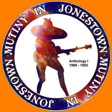 Anthology I (1988 - 1992) mp3 Artist Compilation by Mutiny in Jonestown