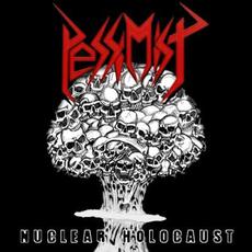 Nuclear Holocaust mp3 Album by Pessimist