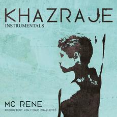 Khazraje Instrumentals mp3 Album by MC Rene & Figub Brazlevič
