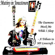 The Daemons Mock Me While I Sleep mp3 Album by Mutiny in Jonestown
