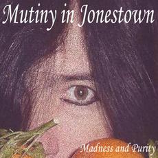 Madness and Purity mp3 Album by Mutiny in Jonestown