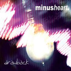 Drawback mp3 Single by minusheart.