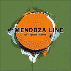 Full of Light and Full of Fire mp3 Album by The Mendoza Line