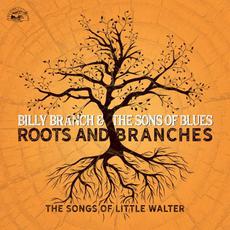 Roots and Branches: The Songs of Little Walter mp3 Album by Billy Branch & The Sons Of Blues