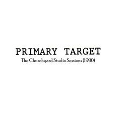 The Churchyard Studio Sessions mp3 Album by Primary Target