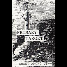 Chant Among Us mp3 Album by Primary Target