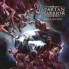 Hell to Pay mp3 Album by SPARTAN WARRIOR
