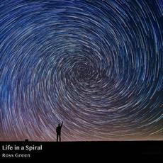 Life In A Spiral mp3 Album by Ross Green
