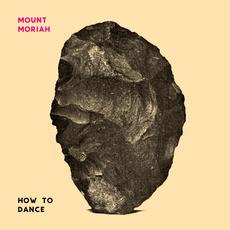 How to Dance mp3 Album by Mount Moriah