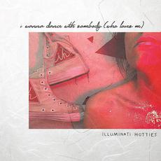 I Wanna Dance With Somebody (Who Loves Me) mp3 Single by illuminati hotties