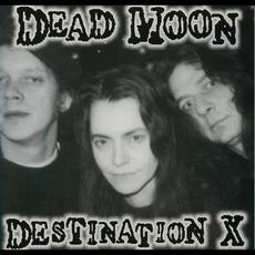 Destination X mp3 Album by Dead Moon