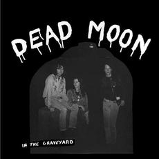 In the Graveyard (Re-Issue) mp3 Album by Dead Moon