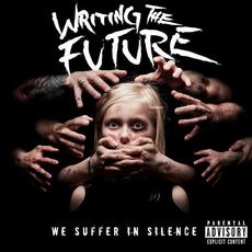 We Suffer In Silence mp3 Album by Writing the Future