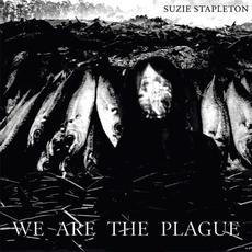 We Are The Plague mp3 Album by Suzie Stapleton