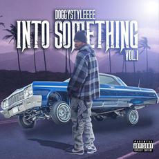 Into Something, Vol. 1 mp3 Album by DoggyStyleeee