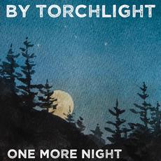 One More Night EP mp3 Album by By Torchlight