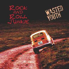 Wasted Youth mp3 Album by Rock And Roll Junkie