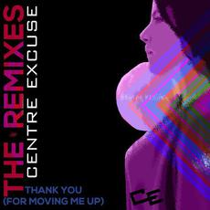 Thank You (For Moving Me Up) - The Remixes, Vol. 1 mp3 Remix by Centre Excuse