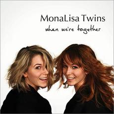 When We're Together mp3 Album by MonaLisa Twins