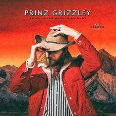 To My Green Mountains Home mp3 Album by Prinz Grizzley