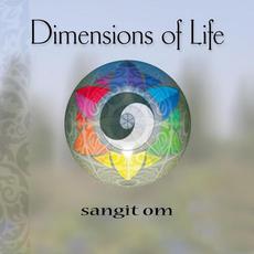 Dimensions Of Life mp3 Album by Sangit Om