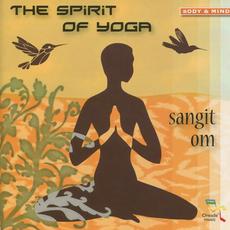 The Spirit of Yoga mp3 Album by Sangit Om