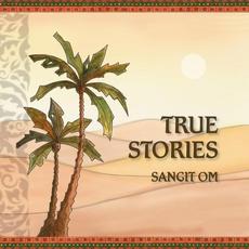 True Stories mp3 Album by Sangit Om