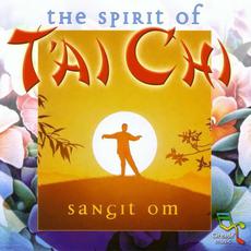 The Spirit Of Tai Chi mp3 Album by Sangit Om