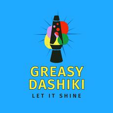 Let It Shine mp3 Album by Greasy Dashiki