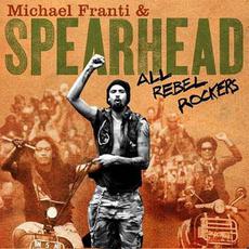 All Rebel Rockers (Japanese Edition) mp3 Album by Michael Franti & Spearhead