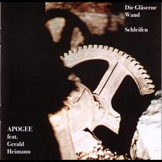 Die Glaserne Wand / Schleifen mp3 Album by Apogee & Gerald Heimann