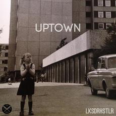 Uptown mp3 Album by lksdrhstlr