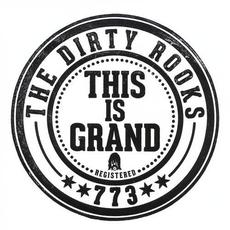 This Is Grand mp3 Album by The Dirty Rooks
