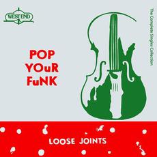 Pop Your Funk (The Complete Singles Collection) mp3 Artist Compilation by Loose Joints