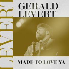 Made to Love Ya mp3 Album by Gerald Levert