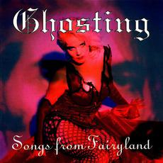 Songs From Fairyland (Re-Issue) mp3 Album by Ghosting