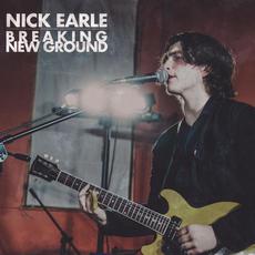 Breaking New Ground mp3 Album by Nick Earle