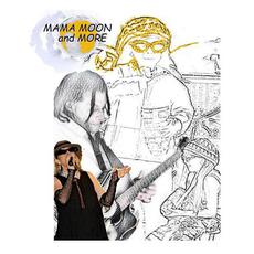 Mama Moon and More mp3 Album by Lucia Byrd