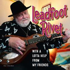 With A Lotta Help From My Friends mp3 Album by Leadfoot Rivet