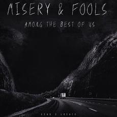 Misery & Fools Among The Best Of Us mp3 Album by Echo 2 Locate