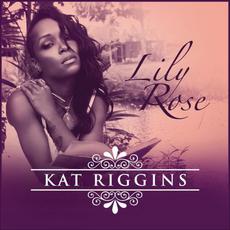 Lily Rose mp3 Album by Kat Riggins