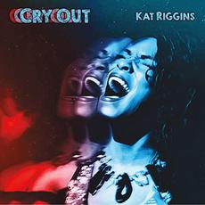 Cry Out mp3 Album by Kat Riggins