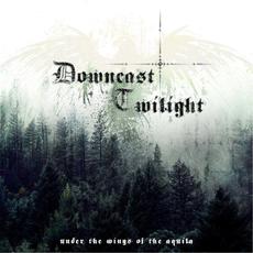 Under the Wings of the Aquila mp3 Album by Downcast Twilight