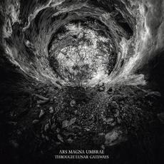 Through Lunar Gateways mp3 Album by Ars Magna Umbrae