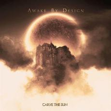 Carve the Sun mp3 Album by Awake by Design