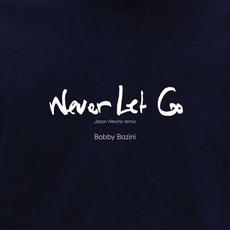 Never Let Go (Jason Nevins Remix) mp3 Remix by Bobby Bazini