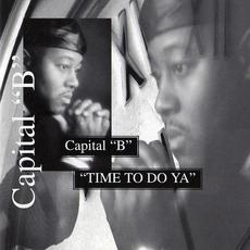 Time To Do Ya mp3 Album by Capital B