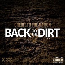 Back To The Dirt E.P. mp3 Album by Credit To The Nation