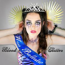 Blood and Glitter mp3 Album by Miss Ballistic