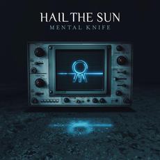 Mental Knife mp3 Album by Hail the Sun